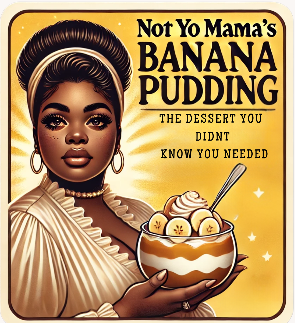 Not Yo Mama's Banana Pudding